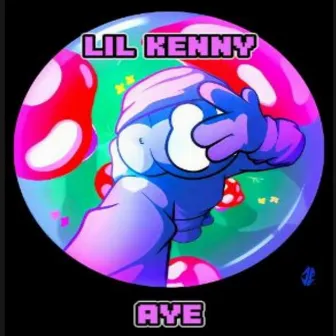 AYE by Lil Kenny