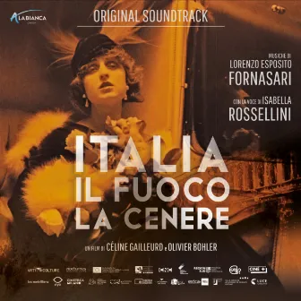 Italia. Il fuoco, la cenere (Original soundtrack) by Lorenzo Esposito Fornasari