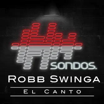 El Canto by Robb Swinga