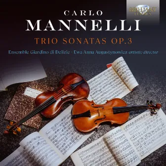 Mannelli: Trio Sonatas, Op. 3 by Ensemble Giardino di Delizie