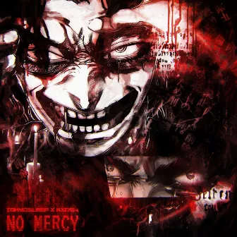 NO MERCY by KXRAIN