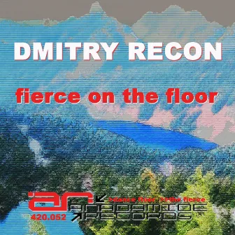 Fierce On the Floor by Dmitry Recon