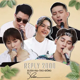 REPLY 2000 Xuân Hạ Thu Đông Rồi Lại Xuân by Forest Studio