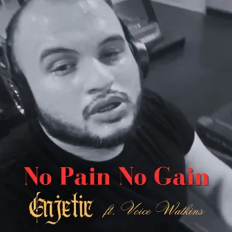 No Pain No Gain by Enjetic