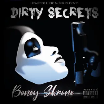 Dirty Secrets by Boney Skrone