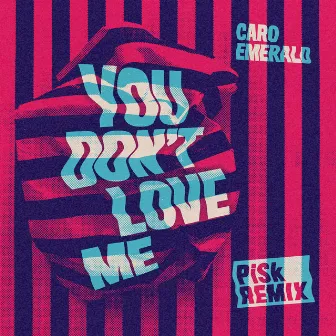 You Don't Love Me (Pisk Remix) by Caro Emerald