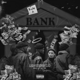 ROB A BANK by Lerothehustler