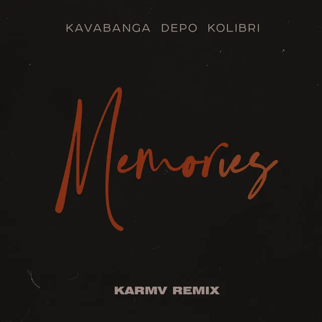 Memories (Karmv remix)