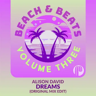 Dreams (Original Mix Edit) by Alison David