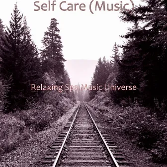 Self Care (Music) by Relaxing Spa Music Universe