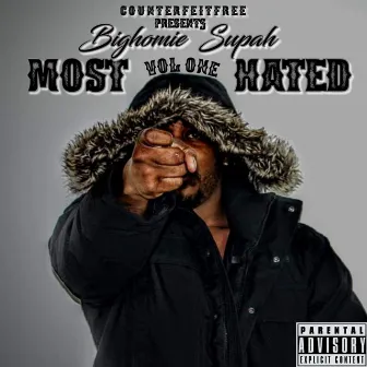 Most Hated, Vol. 1 by Bighomie Supah