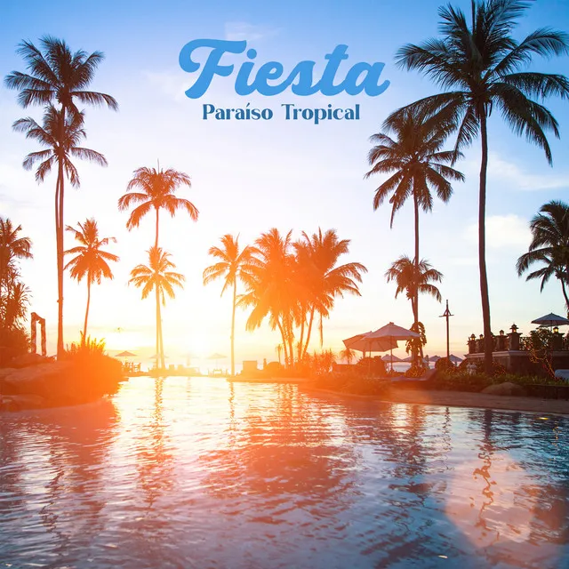 Tropical House Fiesta