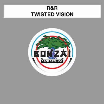 Twisted Vision by R&R