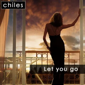 Let You Go by Chiles