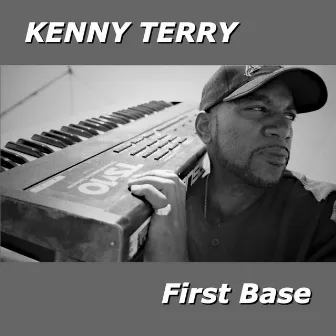 First Base by Kenny Terry