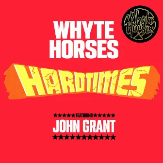 Hard Times by Whyte Horses