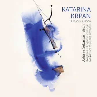 Johann Sebastian Bach: Two-Part And Three-Part Inventions by Katarina Krpan