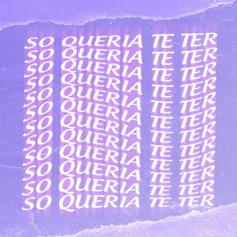 Só Queria Te Ter by Dr7gs