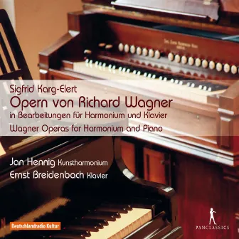 Wagner: Wagner Operas for Harmonium & Piano by Jan Hennig