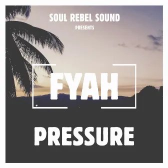 Fyah by Soul Rebel Sound