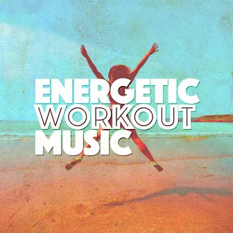 Energetic Workout Music by Unknown Artist