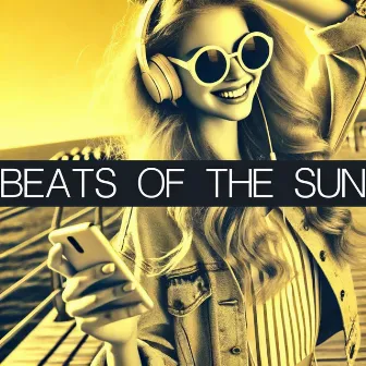 Beats of the Sun: Warm Vibes Edition by Summer Deep House