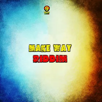 Make Way Riddim by Tuff Nut Studio