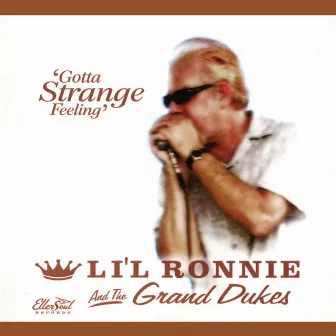 Gotta Strange Feeling by LiL Ronnie