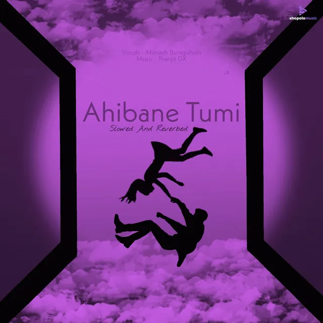 Ahibane Tumi - Slowed and Reverb