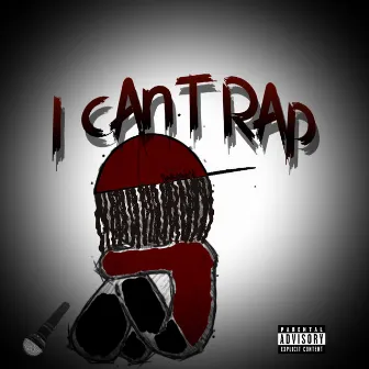 I Can't Rap by PSG Mopstick