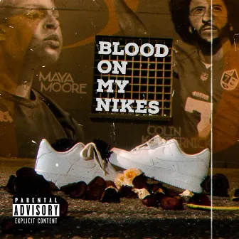 Blood on my NIKES by L8 Bloomer