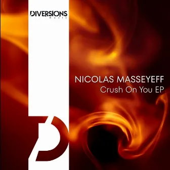 Crush on You EP by Nicolas Masseyeff