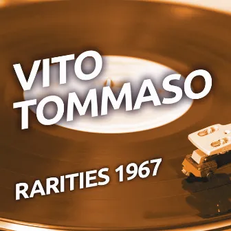 Vito Tommaso - Rarities 1967 by Vito Tommaso