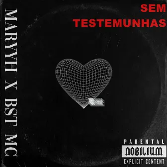 Sem Testemunhas by BST Mc