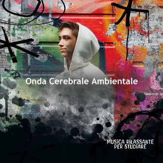 Onda Cerebrale Ambientale by Musica Rilassante per Studiare