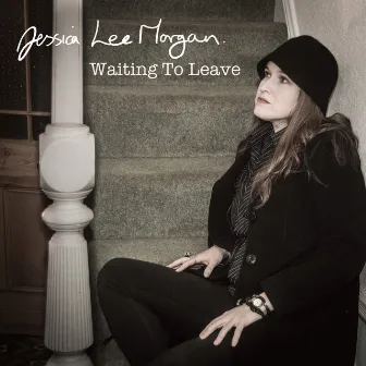 Waiting to Leave by Jessica Lee Morgan