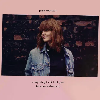 Everything I Did Last Year by Jess Morgan