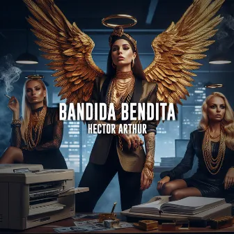 BANDIDA BENDITA by Hector Arthur