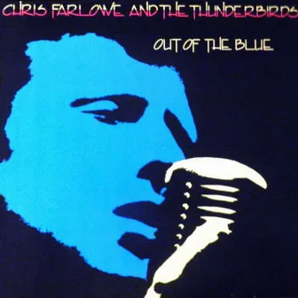 Out Of The Blue by Chris Farlowe And The Thunderbirds