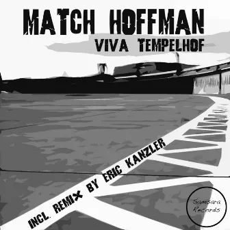 Viva Tempelhof by Match Hoffman