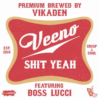 Shit Yeah by Veeno