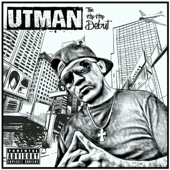 The Hip Hop Debut by Utman