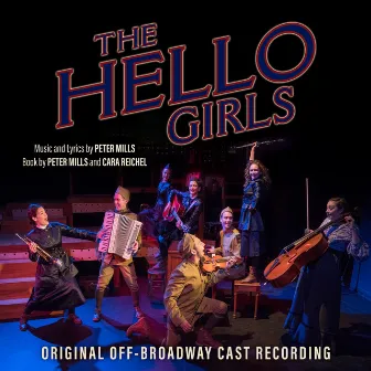 The Hello Girls (Original Off-Broadway Cast Recording) by Peter Mills