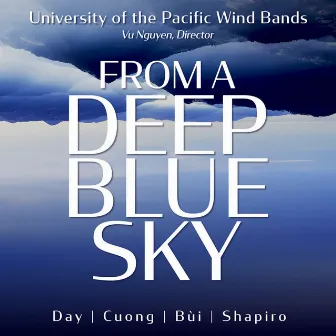 From A Deep Blue Sky by University of the Pacific Wind Bands