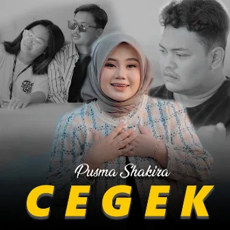 Cegek by Pusma Shakira