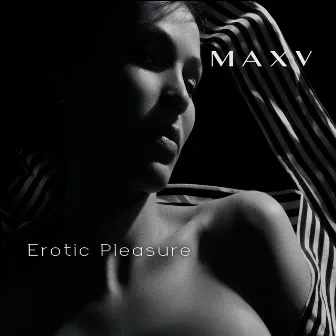 Erotic Pleasure by MAXV