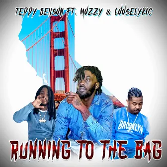 Running To The Bag (feat. Mozzy & Looselyric) by Teddy Benson