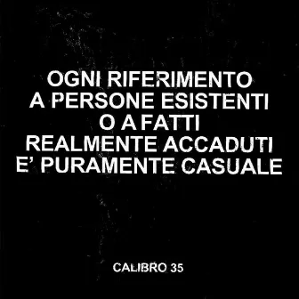 Ogni Riferimento A Persone Esistenti O A Fatti Realmente Accaduti È Puramente Casuale (Deluxe Edition) by Calibro 35