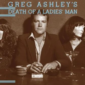 Death of a Ladies' Man by Greg Ashley