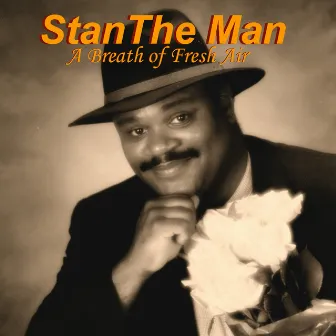 A Breath of Fresh Air by Stan the Man